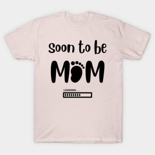 Soon to be Mom T-Shirt